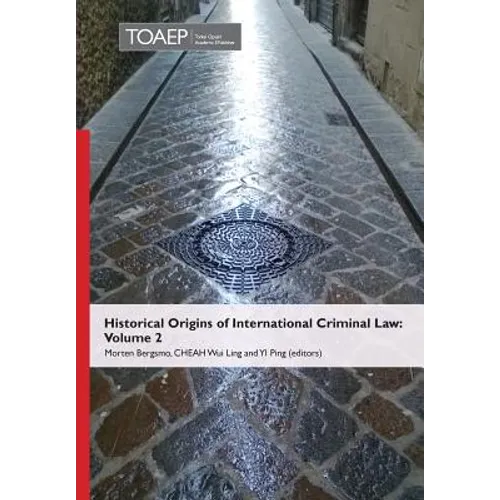 Historical Origins of International Criminal Law: Volume 2