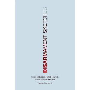 Disarmament Sketches: Three Decades of Arms Control and International Law - Paperback