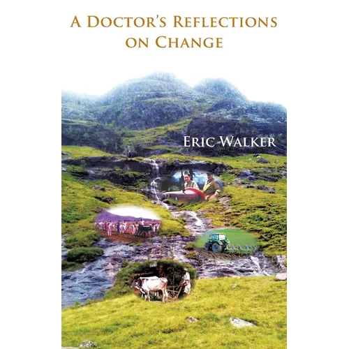 A Doctor's Reflections on Change