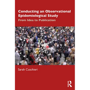 Conducting an Observational Epidemiological Study: From Idea to Publication - Paperback