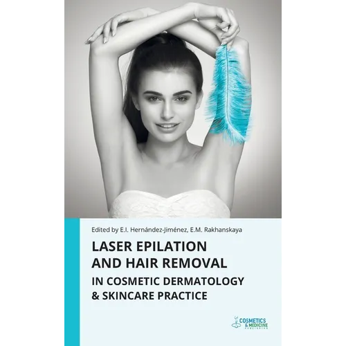 Laser Epilation and Hair Removal in Cosmetic Dermatology & Skincare Practice