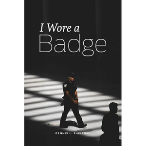 I Wore A Badge - Paperback