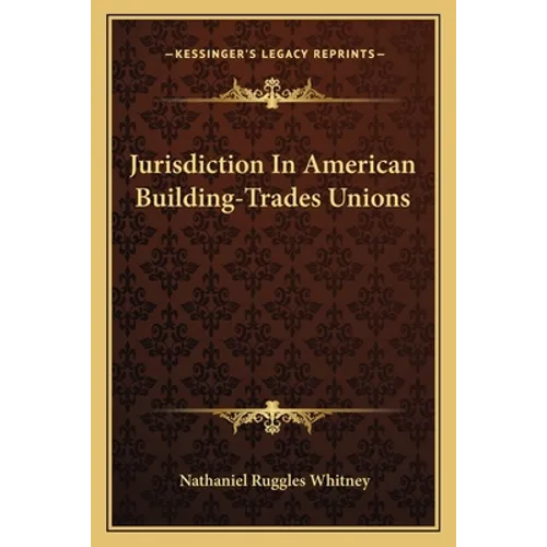 Jurisdiction In American Building-Trades Unions