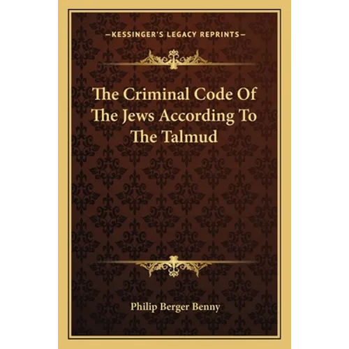 The Criminal Code Of The Jews According To The Talmud