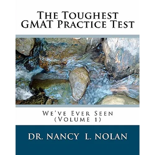 The Toughest GMAT Practice Test We've Ever Seen (Volume 1)