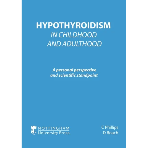 Hypothyroidism In Childhood and Adulthood