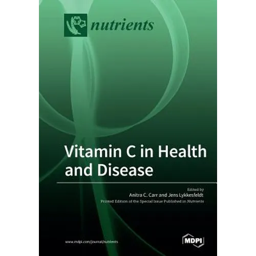 Vitamin C in Health and Disease