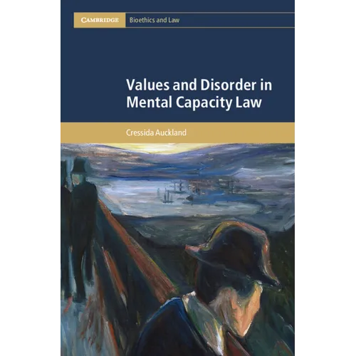 Values and Disorder in Mental Capacity Law