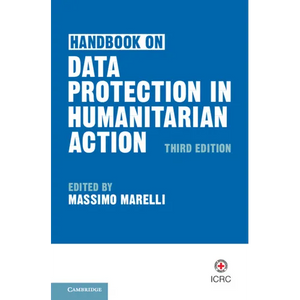 Handbook on Data Protection in Humanitarian Action - Paperback