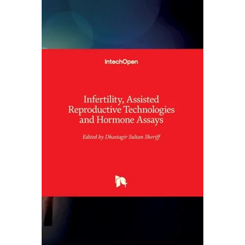 Infertility, Assisted Reproductive Technologies and Hormone Assays