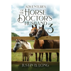 Adventures of the Horse Doctor's Husband 3 - Hardcover