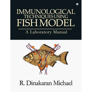 Immunological Techniques using Fish Model - A laboratory Manual - Paperback