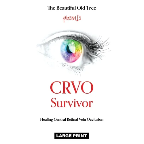 CRVO Survivor: Healing Central Retinal Vein Occlusion
