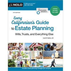 Every Californian's Guide to Estate Planning: Wills, Trust & Everything Else - Paperback