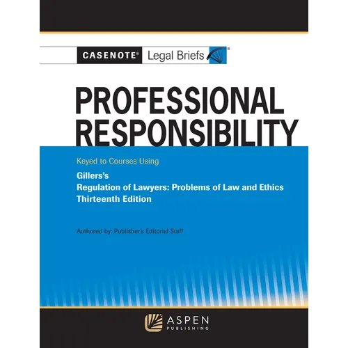 Professional Responsibility, Keyed to Gillers's