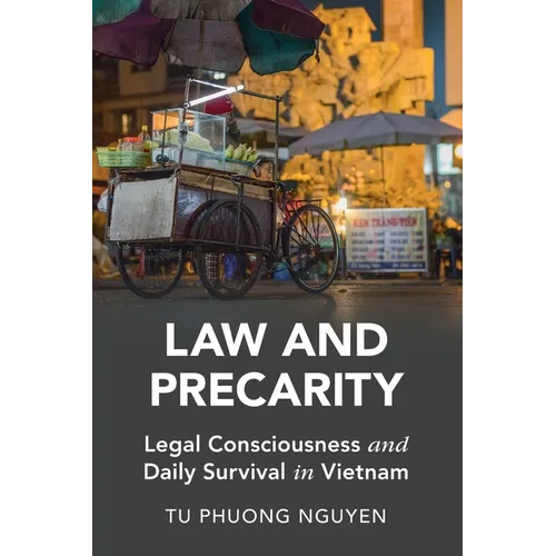Law and Precarity: Legal Consciousness and Daily Survival in Vietnam