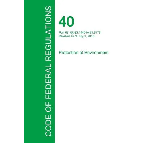 Code of Federal Regulations Title 40, Volume 13, July 1, 2015
