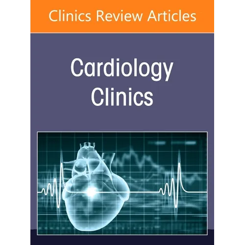 Cardio-Kidney-Metabolic Disorder, an Issue of Cardiology Clinics: Volume 43-3