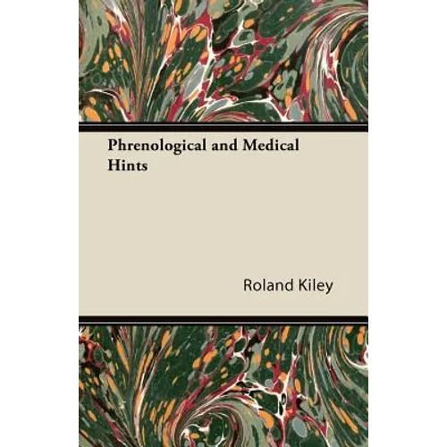 Phrenological and Medical Hints