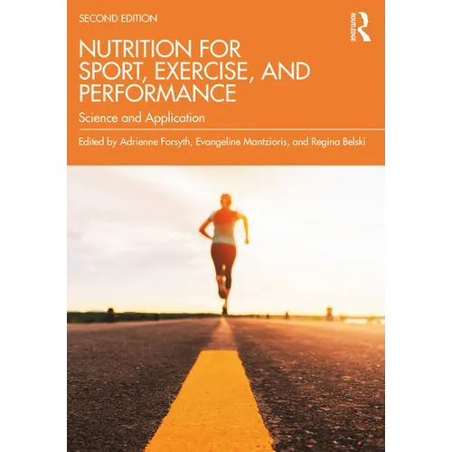 Nutrition for Sport, Exercise, and Performance: Science and Application