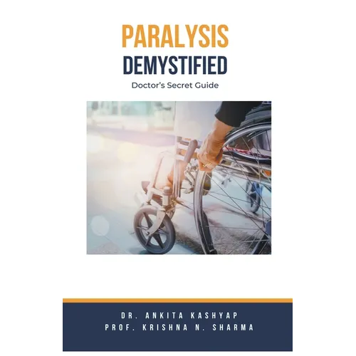 Paralysis Demystified: Doctor's Secret Guide