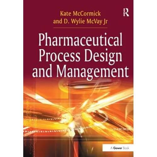 Pharmaceutical Process Design and Management