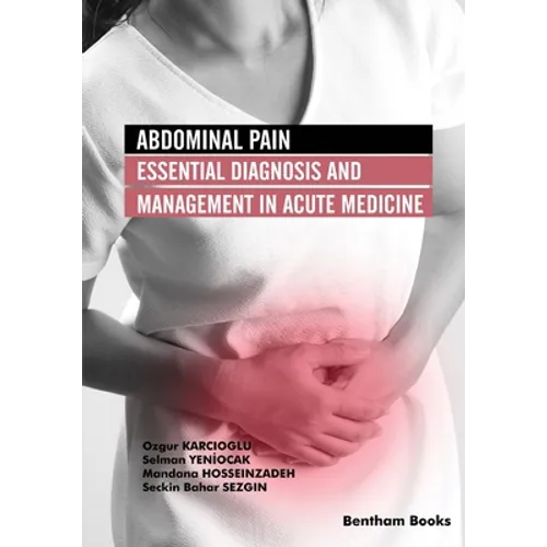 Abdominal Pain: Essential Diagnosis and Management in Acute Medicine