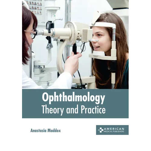 Ophthalmology: Theory and Practice