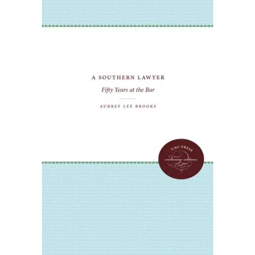 A Southern Lawyer: Fifty Years at the Bar
