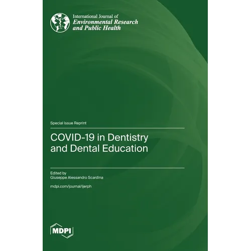 COVID-19 in Dentistry and Dental Education