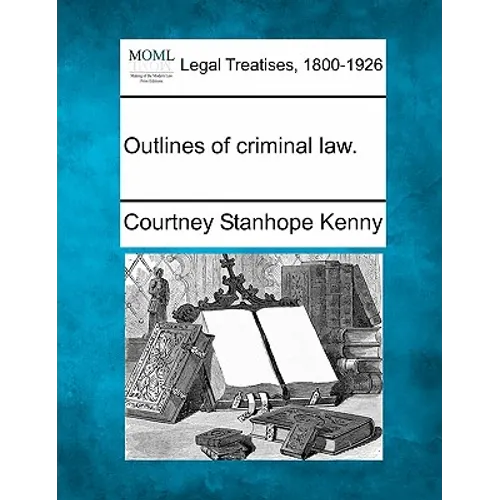 Outlines of criminal law.