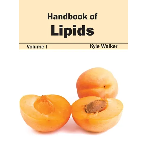 Handbook of Lipids: Volume I