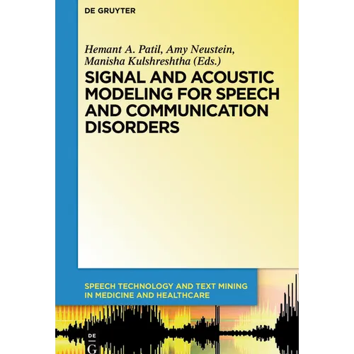 Signal and Acoustic Modeling for Speech and Communication Disorders