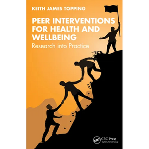 Peer Interventions for Health and Wellbeing: Research into Practice - Paperback
