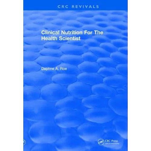 Revival: Clinical Nutrition For The Health Scientist (1979)