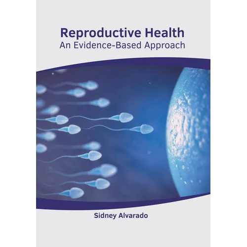 Reproductive Health: An Evidence-Based Approach