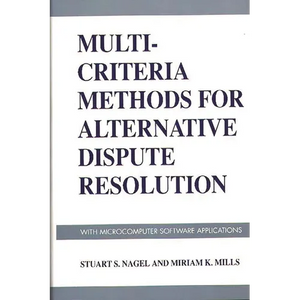 Multi-Criteria Methods for Alternative Dispute Resolution: With Microcomputer Software Applications - Hardcover