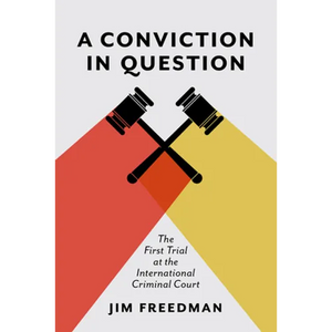 A Conviction in Question: The First Trial at the International Criminal Court - Hardcover