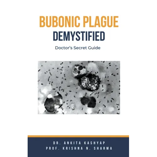 Bubonic Plague Demystified: Doctor's Secret Guide