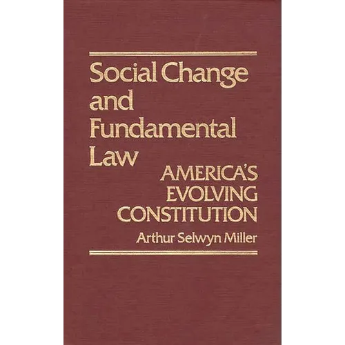 Social Change & Fundamental Law: America's Evolving Constitution
