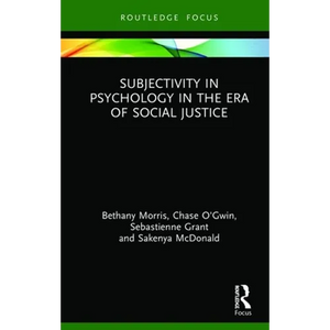 Subjectivity in Psychology in the Era of Social Justice - Hardcover