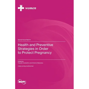 Health and Preventive Strategies in Order to Protect Pregnancy - Hardcover