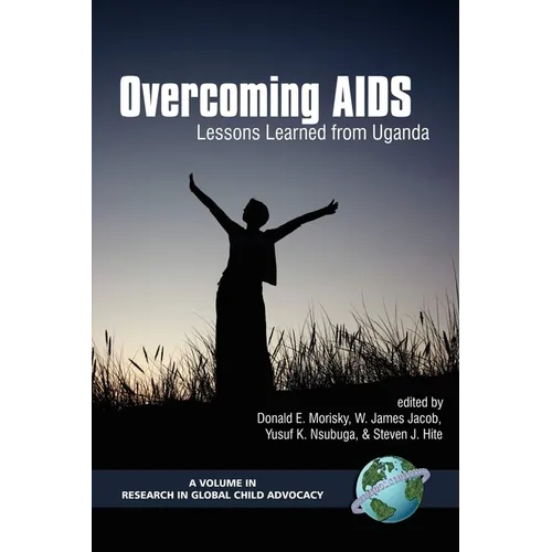 Overcoming AIDS: Lessons Learned from Uganda (PB)