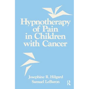 Hypnotherapy of Pain in Children with Cancer - Paperback
