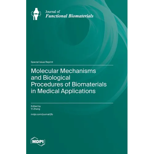 Molecular Mechanisms and Biological Procedures of Biomaterials in Medical Applications