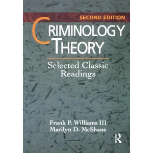 Criminology Theory: Selected Classic Readings - Paperback
