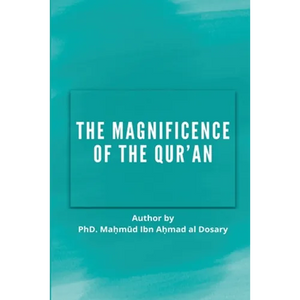 The Magnificence of the Quran - Paperback
