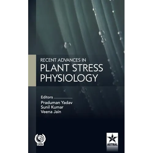 Recent Advances in Plant Stress Physiology
