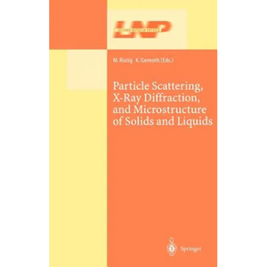 Particle Scattering, X-Ray Diffraction, and Microstructure of Solids and Liquids - Hardcover