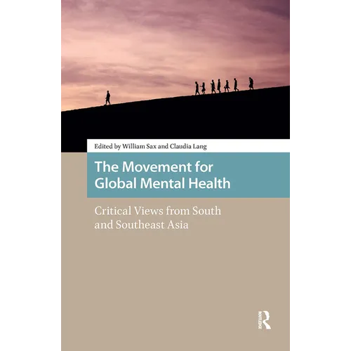 The Movement for Global Mental Health: Critical Views from South and Southeast Asia